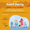 Mothers Day Weekend - Paint Party at Jio World Drive