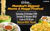 Mumbai's Biggest Momo & Maggi Festival By Curly Tales at Korum Mall Thane  12th - 13th October 2019