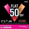 Flat 50% sale till Mid-night is back at Viviana Mall  6th - 7th January 2018, 8.am - midnight