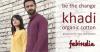 Fabindia presents BE THE CHANGE, a new collection of Khadi Organic Cotton garments for men and women